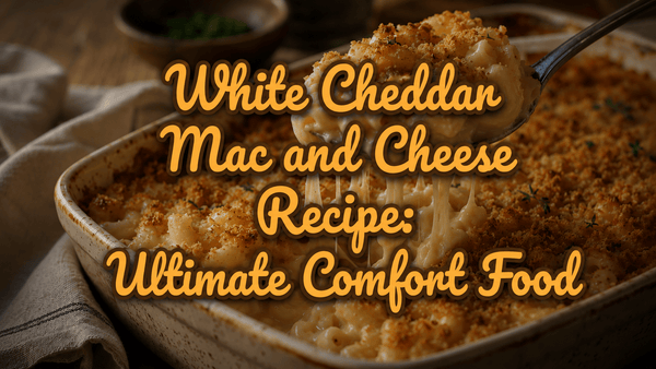 White Cheddar Mac and Cheese Recipe: Ultimate Comfort Food - Gardners Wisconsin Cheese and Sausage