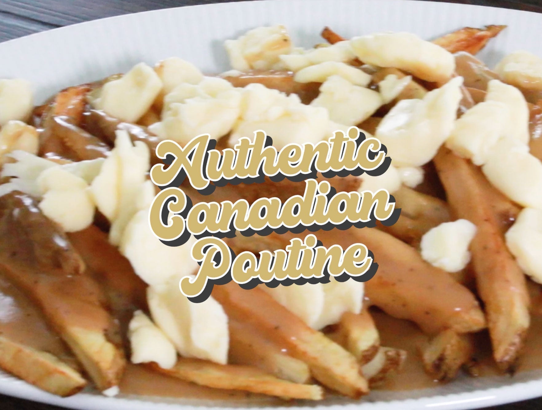 Authentic Canadian Poutine Recipe with Gardner's Fresh Cheese Curds