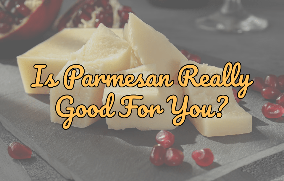 Is Parmesan Really Good For You? We Grate Through the Great Debate! - Gardners Wisconsin Cheese and Sausage