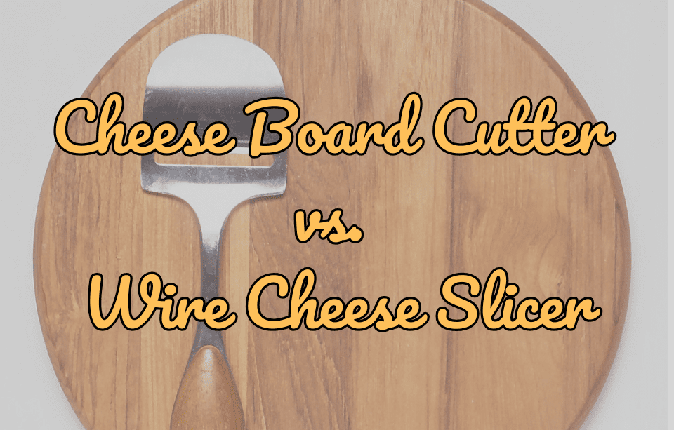 Cheese Board Cutter vs. Wire Cheese Slicer: Which Is Right for Your Cheese Board? - Gardners Wisconsin Cheese and Sausage