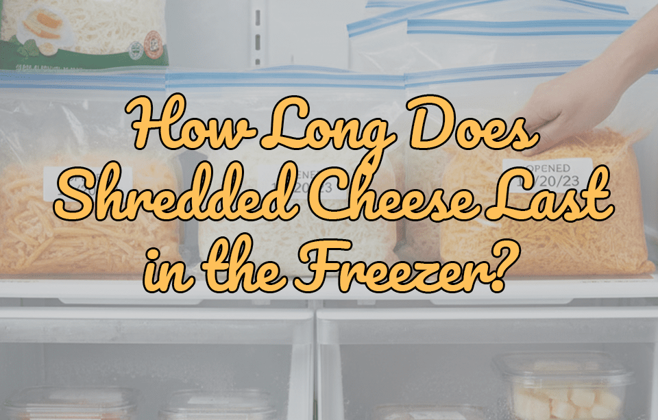 How Long Does Shredded Cheese Last in the Freezer? - Gardners Wisconsin Cheese and Sausage