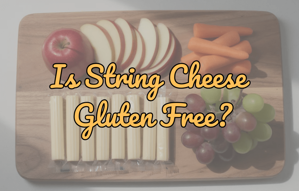 Is String Cheese Gluten Free? - Gardners Wisconsin Cheese and Sausage