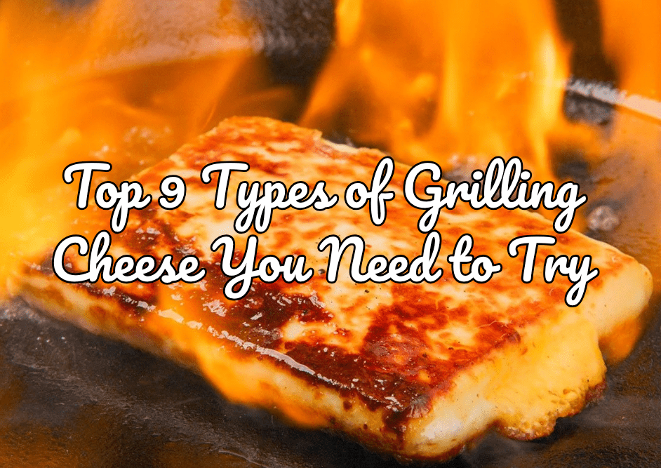 Top 9 Types of Grilling Cheese You Need to Try: Gardner’s Edition! - Gardners Wisconsin Cheese and Sausage