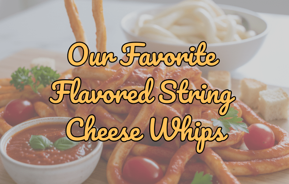 Our Favorite Flavored String Cheese Whips – Gardners Wisconsin Cheese ...
