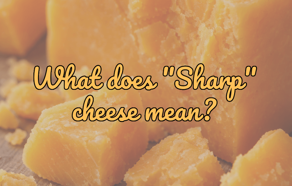 What Does Sharp Cheese Mean? (And How Our Super Sharp Cheddar Goes Beyond) - Gardners Wisconsin Cheese and Sausage